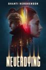 Neverdying: A Novel By Shanti Hershenson Cover Image