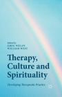 Therapy, Culture and Spirituality: Developing Therapeutic Practice Cover Image