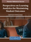 Perspectives on Learning Analytics for Maximizing Student Outcomes Cover Image