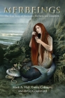 Merbeings: The True Story of Mermaids, Mermen, and Lizardfolk Cover Image