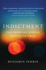 Indictment: The Criminal Justice System on Trial Cover Image