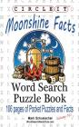 Circle It, Moonshine Facts, Word Search, Puzzle Book By Lowry Global Media LLC, Mark Schumacher, Maria Schumacher (Editor) Cover Image