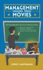 Management Lessons from Movies: 100 Management Tips from World Cinema By Gokul Santhanam Cover Image