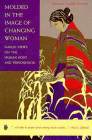 Molded in the Image of Changing Woman: Navajo Views on the Human Body and Personhood By Maureen Trudelle Schwarz Cover Image