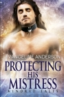 Protecting His Mistress: A Kindred Tales Novel By Evangeline Anderson Cover Image