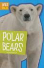 Polar Bears (Wild Bears) By Trudi Strain Trueit Cover Image