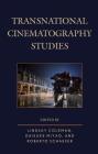 Transnational Cinematography Studies By Lindsay Coleman (Editor), Daisuke Miyao (Editor), Roberto Schaefer (Editor) Cover Image