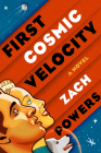 First Cosmic Velocity By Zach Powers Cover Image