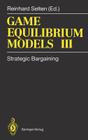 Game Equilibrium Models III: Strategic Bargaining Cover Image