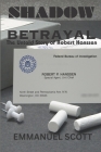 Shadow Betrayal: The Untold Story of Robert Hanssen By Emmanuel Scott Cover Image