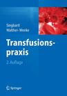Transfusionspraxis By Günter Singbartl (Editor), Gabriele Walther-Wenke (Editor) Cover Image