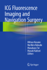 ICG Fluorescence Imaging and Navigation Surgery By Mitsuo Kusano (Editor), Norihiro Kokudo (Editor), Masakazu Toi (Editor) Cover Image