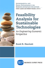 Feasibility Analysis for Sustainable Technologies: An Engineering-Economic Perspective By Scott Herriott Cover Image