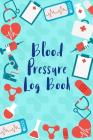 Blood Pressure Log: Medical Style Daily Record & Monitor Tracker Blood Pressure Heart Rate Health Check Size 6x9 Inches 106 Pages Cover Image