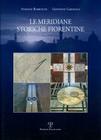 Le Meridiane Storiche Fiorentine (Testi E Studi)  Cover Image