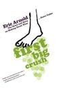 First Big Crush: The Down and Dirty on Making Great Wine Down Under By Eric Arnold Cover Image