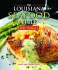 The Louisiana Seafood Bible: Fish Volume 1 By Jerald Horst, Glenda Horst Cover Image