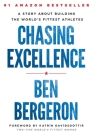 Chasing Excellence: A Story About Building the World's Fittest Athletes Cover Image