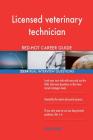 Licensed veterinary technician RED-HOT Career; 2534 REAL Interview Questions By Red-Hot Careers Cover Image