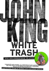 White Trash By John King Cover Image