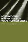 International Perspectives on Rural Homelessness (Housing) By Paul Cloke (Editor), Paul Milbourne (Editor) Cover Image