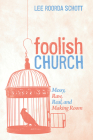 Foolish Church By Lee Roorda Schott Cover Image