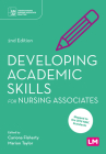 Developing Academic Skills for Nursing Associates By Cariona Flaherty (Editor), Marion Taylor (Editor) Cover Image