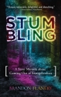 Stumbling: A Sassy Memoir about Coming Out of Evangelicalism By Brandon Flanery Cover Image