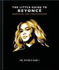 Me, Myself and I: The Little Guide to Beyoncé Cover Image