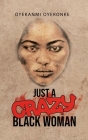 Just a Crazy Black Woman Cover Image