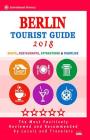 Berlin Tourist Guide 2018: Shops, Restaurants, Entertainment and Nightlife in Berlin, Germany (City Tourist Guide 2018) By Greg O. Halliday Cover Image