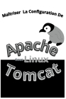 Maitrisez La Configuration Apache Tomcat Sous Linux Cover Image
