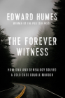 The Forever Witness: How DNA and Genealogy Solved a Cold Case Double Murder Cover Image