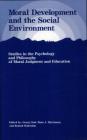 Moral Development and the Social Environment (Precedent Studies in Ethics and the Moral Sciences) Cover Image