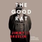 The Good Rat: A True Story By Jimmy Breslin, Richard M. Davidson (Read by) Cover Image