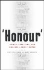 'Honour': Crimes, Paradigms, and Violence Against Women By Lynn Welchman (Editor), Sara Hossain (Editor) Cover Image