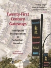 Twenty-First-Century Gateways: Immigrant Incorporation in Suburban America (James A. Johnson Metro) By Audrey Singer (Editor), Susan W. Hardwick (Editor), Caroline B. Brettell (Editor) Cover Image