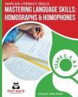 NAPLAN LITERACY SKILLS Mastering Language Skills: Homographs & Homophones Years 3, 4, and 5 Cover Image
