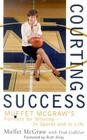Courting Success: Muffet McGraw's Formula for Winning--In Sports and in Life By Muffet McGraw, Paul Gullifo (With) Cover Image