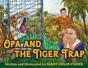 Opa and the Tiger Trap By Mady Colin-Flohr Cover Image