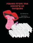 Fables from the History of Tongues By Elizabeth Chapin-Pinotti (Illustrator), Bill Murray Cover Image
