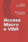 Access Macro e VBA: Basi pratiche e teoriche Cover Image