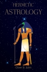 Hermetic Astrology By Oliver St John Cover Image