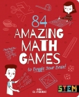 84 Amazing Math Games to Boggle Your Brain! By Anna Claybourne, Amy Willcox (Illustrator) Cover Image