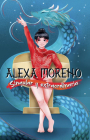 Alexa Moreno singular y extraordinaria / Alexa Moreno Unique and Extraordinary By Alexa Moreno Cover Image