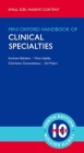 Oxford Handbook of Clinical Specialties - Mini Edition (Oxford Medical Handbooks) By Andrew Baldwin, Nina Hjelde, Charlotte Goumalatsou Cover Image