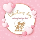 Valentine's day coloring book for kids: Cute Coloring Book for Boys and Girls with Valentine Day Animal Theme/ Romance coloring book for kids/Valentin Cover Image