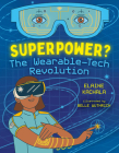 Superpower?: The Wearable-Tech Revolution Cover Image