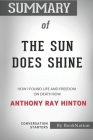 Summary of The Sun Does Shine: How I Found Life and Freedom on Death Row: Conversation Starters By Booknation Cover Image