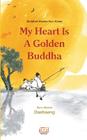 My Heart Is a Golden Buddha: Buddhist Stories from Korea By Barbara Ruch (Introduction by), Seon Master Daehaeng Cover Image